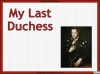 My Last Duchess Teaching Resources (slide 6/47)